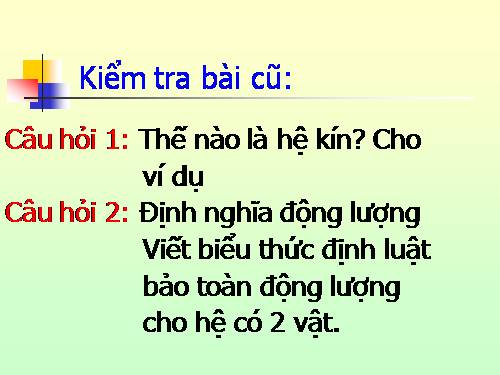 Bài 23. Động lượng. Định luật bảo toàn động lượng