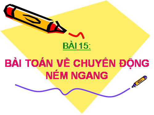 Bài 15. Bài toán về chuyển động hướng ngang