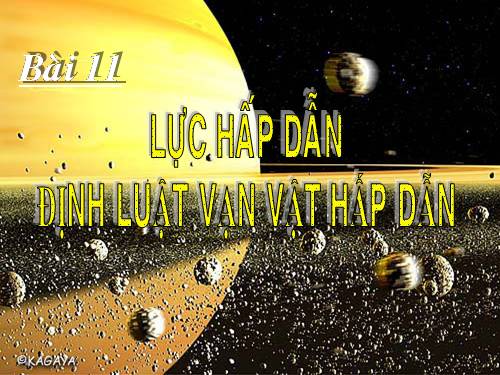 Bài 11. Lực hấp dẫn. Định luật vạn vật hấp dẫn