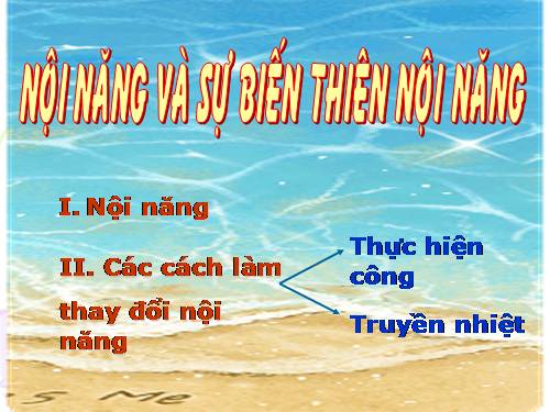 Bài 32. Nội năng và sự biến thiên nội năng