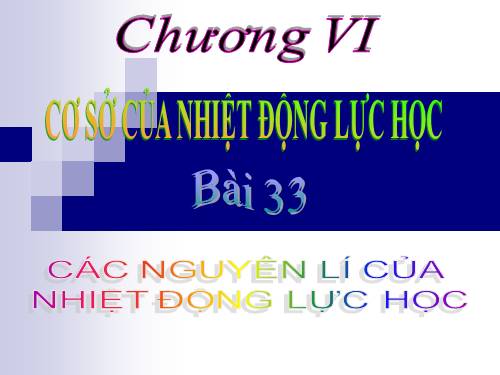 Bài 33. Các nguyên lí của nhiệt động lực học