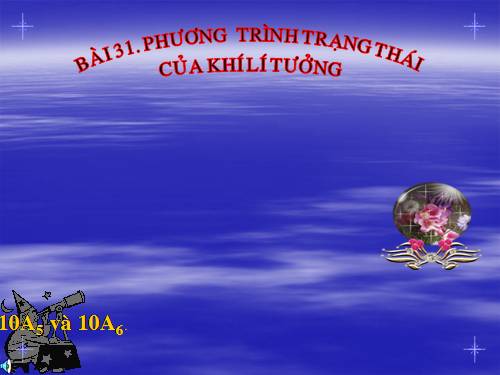 Bài 31. Phương trình trạng thái của khí lí tưởng