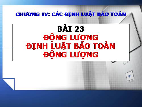 Bài 23. Động lượng. Định luật bảo toàn động lượng