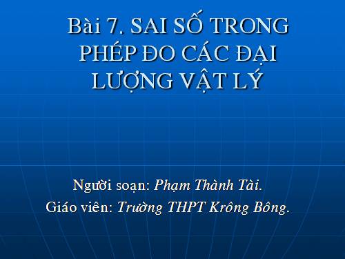 Bài 7. Sai số của phép đo các đại lượng vật lí