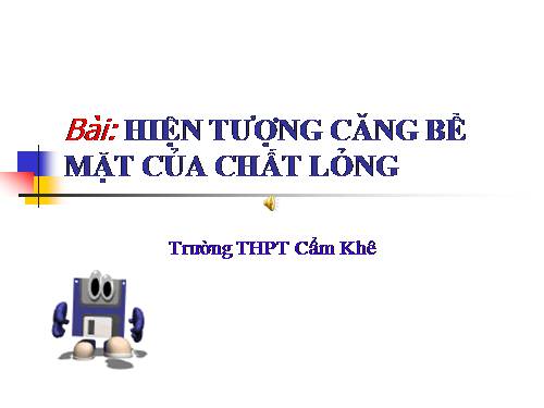 Bài 37. Các hiện tượng bề mặt của chất lỏng