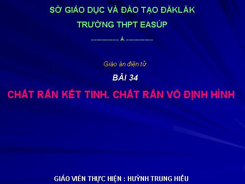 Bài 34. Chất rắn kết tinh. Chất rắn vô định hình