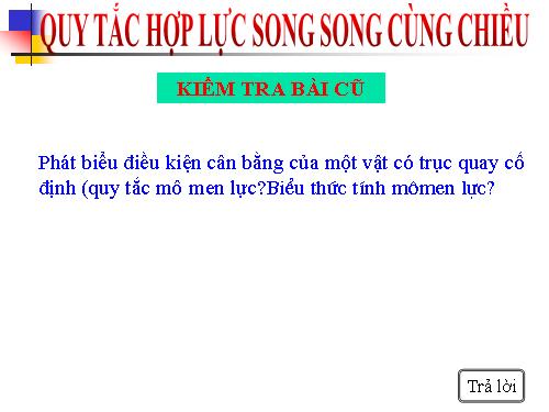 Bài 19. Quy tắc hợp lực song song cùng chiều