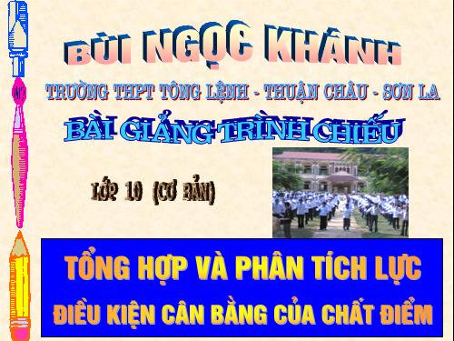 Bài 9. Tổng hợp và phân tích lực. Điều kiện cân bằng của chất điểm