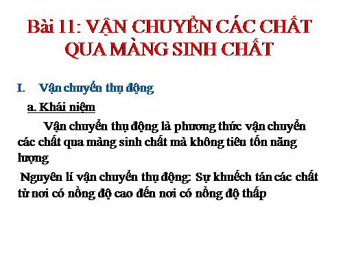 Bài 11. Vận chuyển các chất qua màng sinh chất