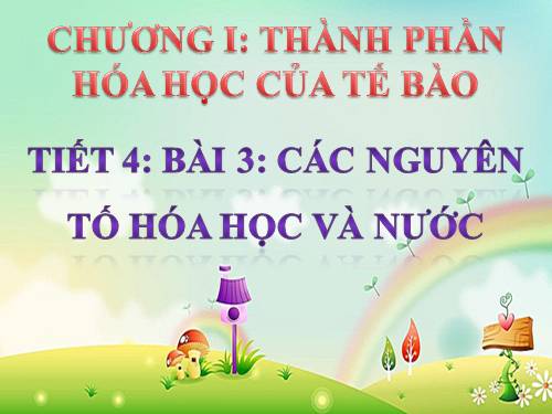 Bài 3. Các nguyên tố hóa học và nước