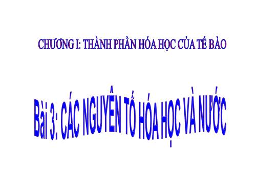 Bài 3. Các nguyên tố hóa học và nước