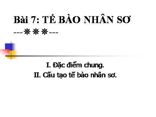 Bài 7. Tế bào nhân sơ