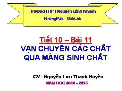 Bài 11. Vận chuyển các chất qua màng sinh chất