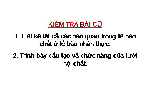 Bài 9. Tế bào nhân thực (tiếp theo)