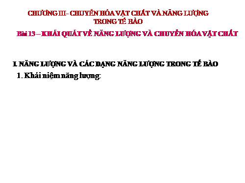 Bài 13. Khái niệm về năng lượng và chuyển hóa vật chất