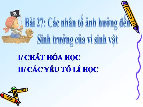 Bài 27. Các yếu tố ảnh hưởng đến sinh trưởng của vi sinh vật