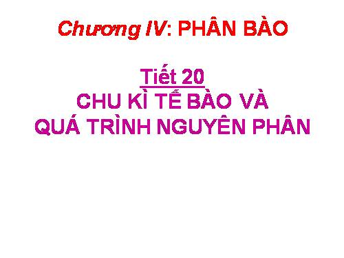 Bài 18. Chu kì tế bào và quá trình nguyên phân