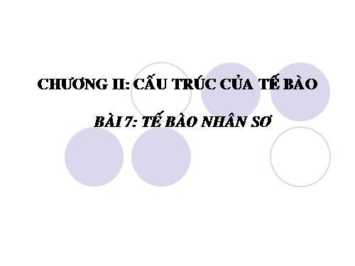 Bài 7. Tế bào nhân sơ