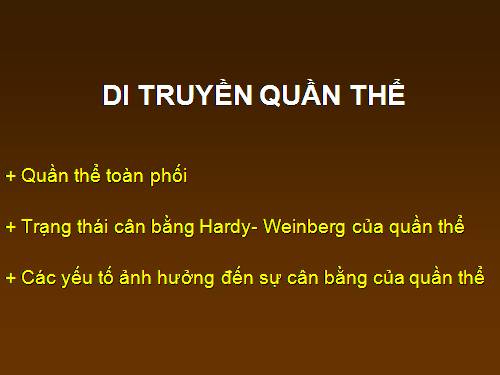 DI TRUYỀN HỌC QUẦN THỂ