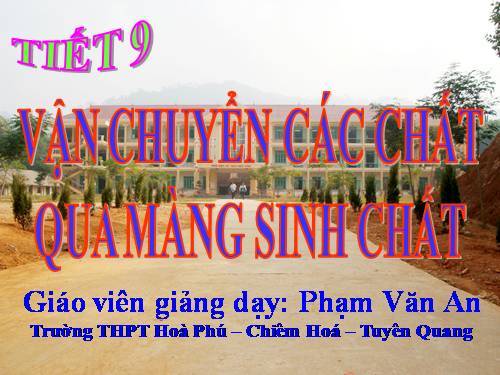 Bài 11. Vận chuyển các chất qua màng sinh chất