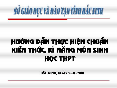 Chuẩn kiến thức, kĩ năng môn sinh học