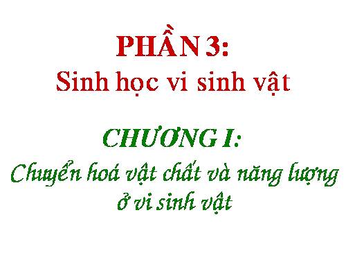 Bài 22. Dinh dưỡng, chuyển hóa vật chất và năng lượng ở vi sinh vật