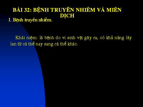 Bài 32. Bệnh truyền nhiễm và miễn dịch