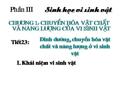 Bài 22. Dinh dưỡng, chuyển hóa vật chất và năng lượng ở vi sinh vật