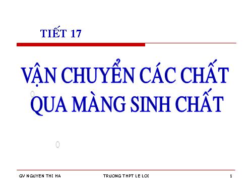 Bài 11. Vận chuyển các chất qua màng sinh chất