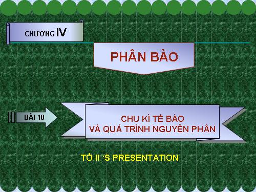 Bài 18. Chu kì tế bào và quá trình nguyên phân