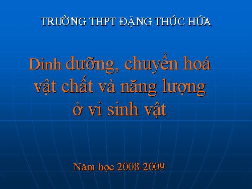 Bài 22. Dinh dưỡng, chuyển hóa vật chất và năng lượng ở vi sinh vật