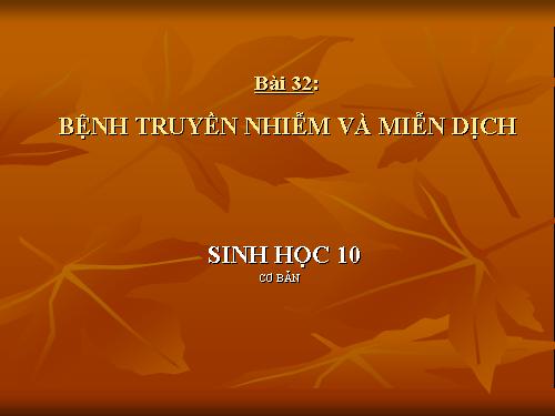 Bài 32. Bệnh truyền nhiễm và miễn dịch