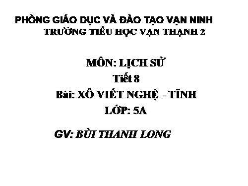 Lịch sử 5. Bài 8. Xô viết Nghệ - Tĩnh