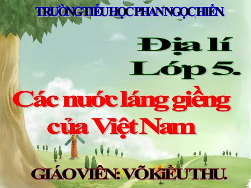 Bài 19. Các nước láng giềng của Việt Nam