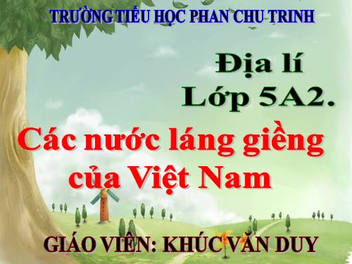 Bài 19. Các nước láng giềng của Việt Nam