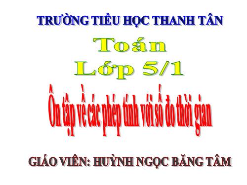 Ôn tập về các phép tính với số đo thời gian