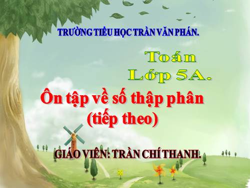 Ôn tập về số thập phân (tiếp theo)