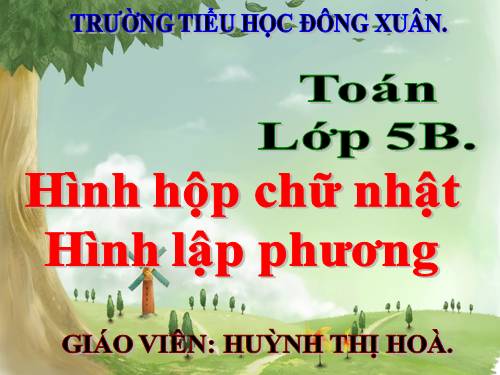 Hình hộp chữ nhật. Hình lập phương