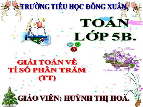 Giải toán về tỉ số phần trăm (tiếp theo)