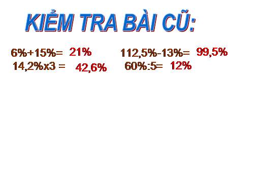 Giải toán về tỉ số phần trăm (tiếp theo)