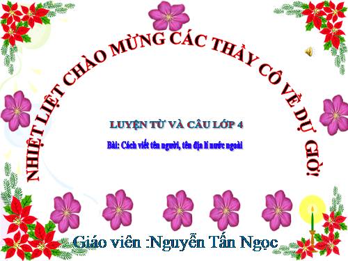 Tuần 7. Cách viết tên người, tên địa lí Việt Nam