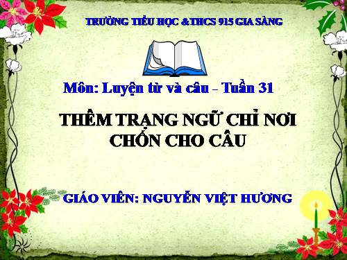 Tuần 31. Thêm trạng ngữ chỉ nơi chốn cho câu