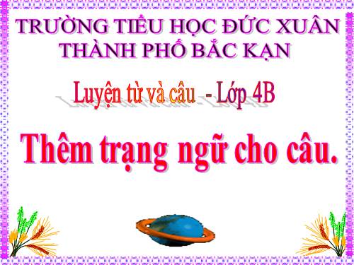 Tuần 31. Thêm trạng ngữ cho câu