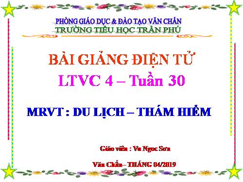 Tuần 29-30. MRVT: Du lịch - Thám hiểm