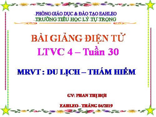 Tuần 29-30. MRVT: Du lịch - Thám hiểm