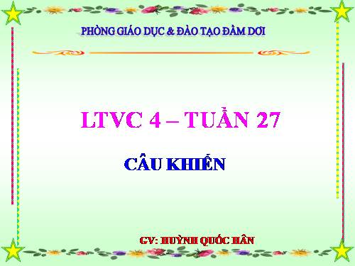 Tuần 27. Câu khiến