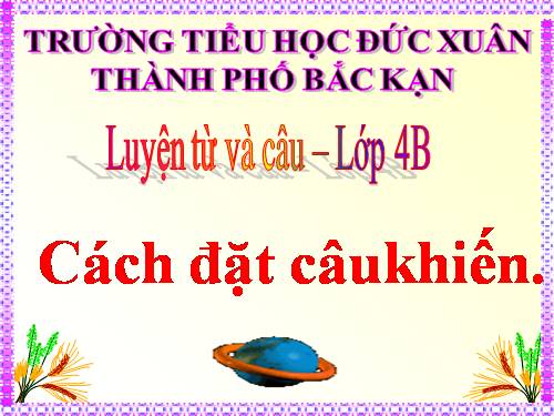 Tuần 27. Cách đặt câu khiến