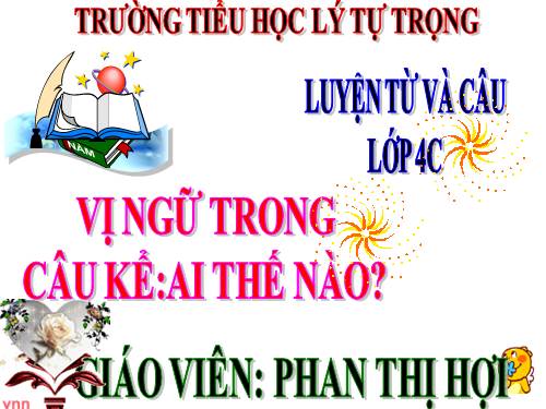 Tuần 21. Vị ngữ trong câu kể Ai thế nào?