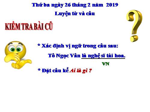 Tuần 25. Chủ ngữ trong câu kể Ai là gì?