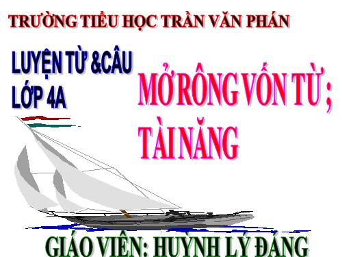 Tuần 19. MRVT: Tài năng